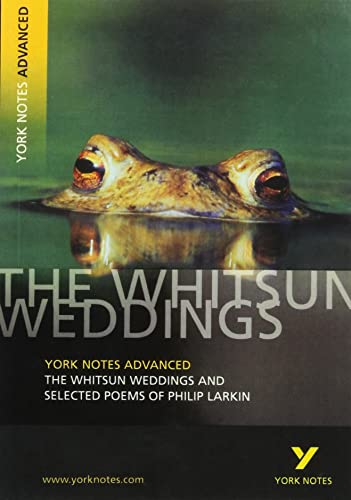 Philip Larkin 'The Whitsun Weddings and Selected Poems': everything you need to catch up, study and prepare for 2021 assessments and 2022 exams (York Notes Advanced) von Pearson ELT